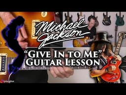 Michael Jackson - Give In To Me Guitar Lesson (feat. Slash)