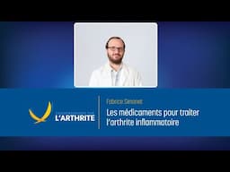 Les médicaments pour traiter l’arthrite inflammatoire | Conversations sur l'arthrite