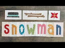 Let's Make a Snowman Sew Along - Week One Tutorial - Let's Begin!!