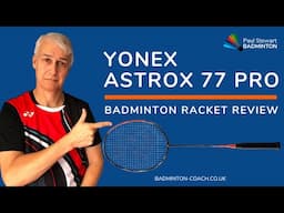 Yonex Astrox 77 Pro Badminton Racket Review