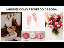 JABONES COMO RECUERDO DE BODA