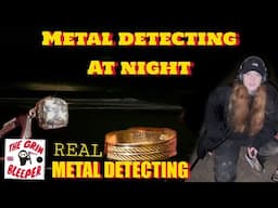 NIGHT TIME METAL DETECTING..