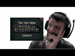 A Deep Dive into Settlers of Kalguur League | Reyn plays Path of Exile