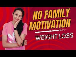 No family motivation for weight loss | tamil weight loss coach