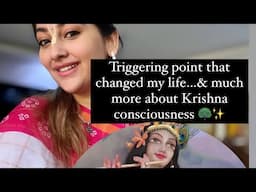 All about Krishna Consciousness | important incident in the spiritual journey & much more