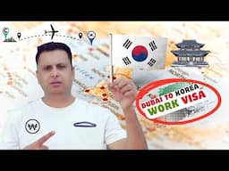 Dubai To South Korea Work Visa Update | Dubai To South Korea Tourist Visa