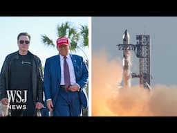 Watch: Donald Trump Joins Elon Musk for SpaceX’s Starship Launch | WSJ News