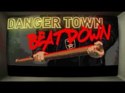 Danger Town Beatdown Trailer