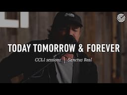 Sanctus Real - Today Tomorrow & Forever | CCLI sessions