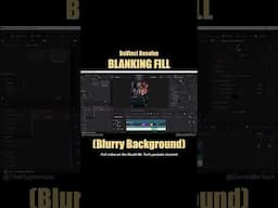 DaVinci Resolve Blurry Background for Vertical & Horizontal Video [ Blanking Fill Tutorial ]