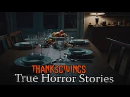 3 Scary TRUE Thanksgivings Horror Stories