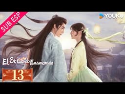 [SUB ESP] El señor cupido enamorado EP13 | Cao Yuchen / Tian Xiwei | YOUKU