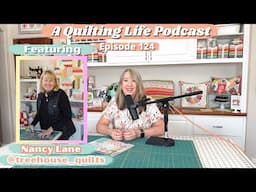 Episode 124: Prolific Quilter Nancy Lane