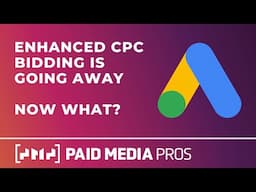 Google Ads Enhanced CPC Is Going Away