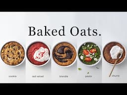 The BEST Baked Oats I’ve ever tried. (6 recipes, easy & healthy-ish)