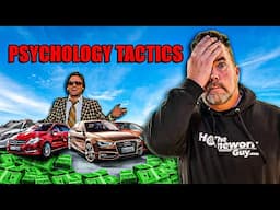 PSYCHOLOGY TACTICS Used Against you at a Dealership - Kevin Hunter the Homework Guy