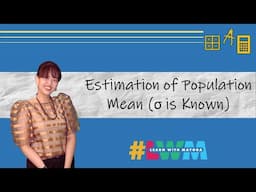 [Tagalog] Estimation of Population Mean When Population Standard Deviation is Known