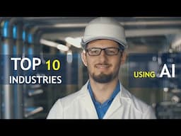 Top 10 Industries Using AI: What Not to Do