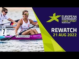 Canoe Sprint 🛶 | DAY 11 | Full Replay | European Championships Munich 2022