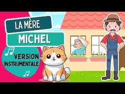 La mère Michel en version instrumentale 🎤 😀🎵  | CHANTE AVEC NOUS | Les Mômeries