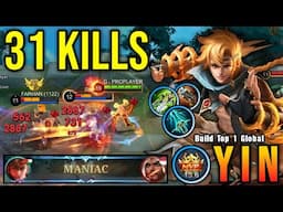 31 Kills + MANIAC!! Yin 100% Killing Machine!! - Build Top 1 Global Yin ~ MLBB