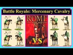 Mercenary Units | A.I. Cavalry Only | Battle Royale | Rome Total War