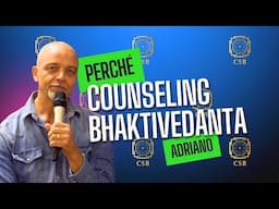 Perché Counseling Bhaktivedanta? Adriano