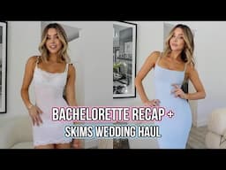 Bachelorette recap + Skims wedding try on haul!