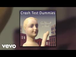 Crash Test Dummies - A Cigarette Is All You Get (Official Audio)