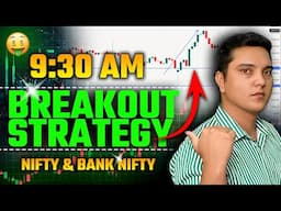 9:30AM Breakout Trading Strategy | Breakout Strategy for Intraday | My Trade Logic