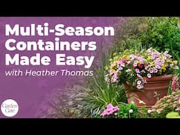 Multiseason Container Plantings Made Easy! 🪴 | Smart Tips from Heather Thomas #containergardening