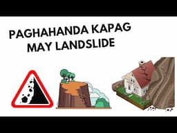 Ano ang dapat gawin kung may Landslide?