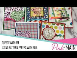 Create with Me | Mixing Pattern Papers with Foiled Designs