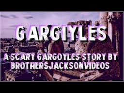 Gargiyles | Scary Gargoyle Demon Story by BrothersJacksonVideos