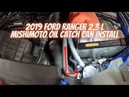 Do You Need A Oil Catch Can?  2019 Ford Ranger Catch Can Install.