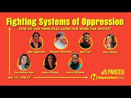 Fighting Systems of Oppression: How Do Our Principles Guide Our Work for Justice?