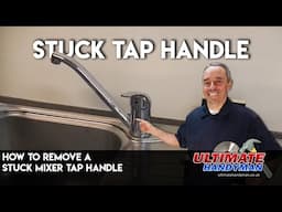 How to remove a stuck mixer tap handle