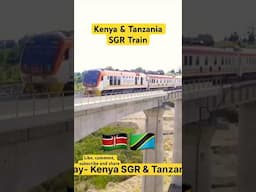 🇰🇪🇹🇿 kenya & Tanzania SGR Train #kenya  #tanzania #connectslogtv #youtubeshorts