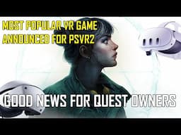 Big PSVR2 Announcement | Good News For Quest 2&3 Owners | Metro VR Epic New Footage | VR NEWS