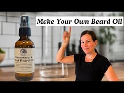 How To Make Beard Oil (Smoothing & Soothing Non-Greasy Formula)