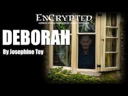 "Deborah" by Josephine Tey | Short story narration