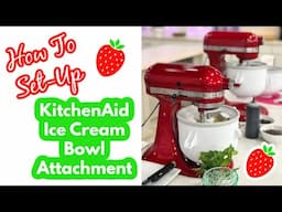 KitchenAid Ice Cream Bowl Attachment: How To Set-Up