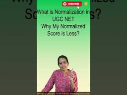 What is Normalization in UGC NET Why my Normalized Score is Less