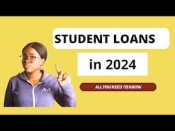 ALL you need to know about student loans in 2024