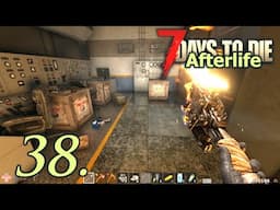 Day 38 - Let's Play 7 Days to Die Afterlife Insane Difficulty Part 38