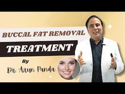 Buccal Fat Removal by Dr. Arun Panda Achieve a Slimmer Face in Navi Mumbai