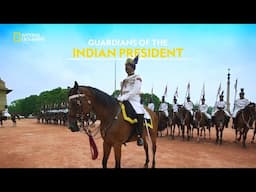 India’s Presidential Guard | The President’s Bodyguard | हिंदी | S1 - E1 | Nat Geo