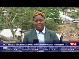 Old infrastructure adding to Durban water problems