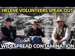 Hurricane Helene Volunteers Speak Out | Widespread Contamination