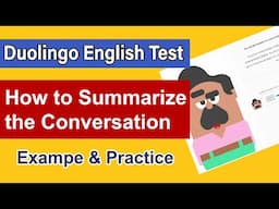 Learn How to Summarize the Conversation on Duolingo English Test | DET (With Example & Practice)